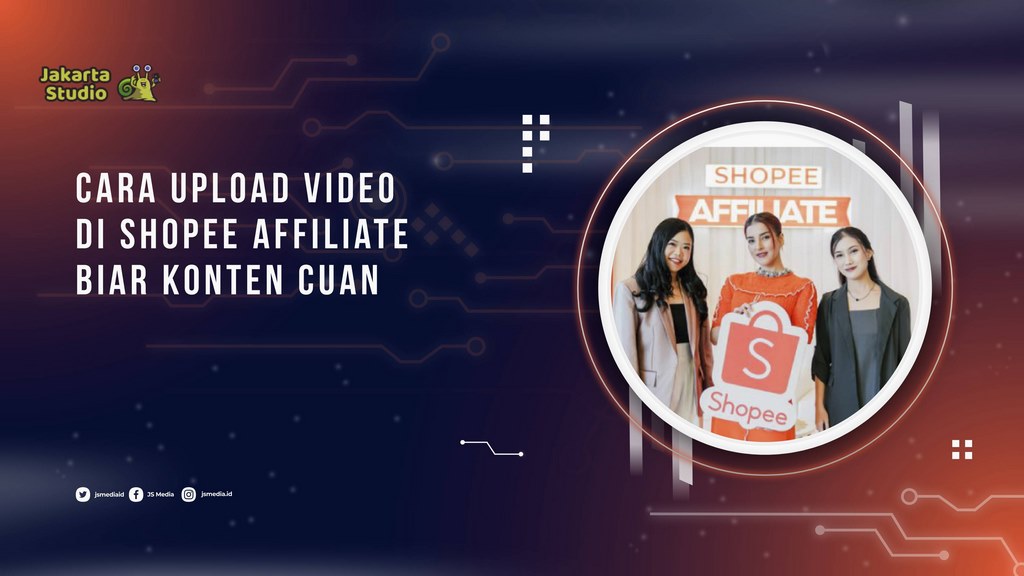 Cara Upload Video di Shopee Affiliate Biar Konten Cuan